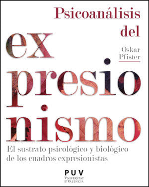PSICOANALISIS DEL EXPRESIONISMO, de PFISTER, OSKAR | portada del libro