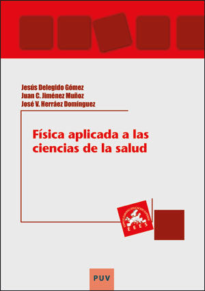 FISICA APLICADA A LAS CIENCIAS DE LA SALUD, de DELEGIDO GOMEZ, JESUS | portada del libro