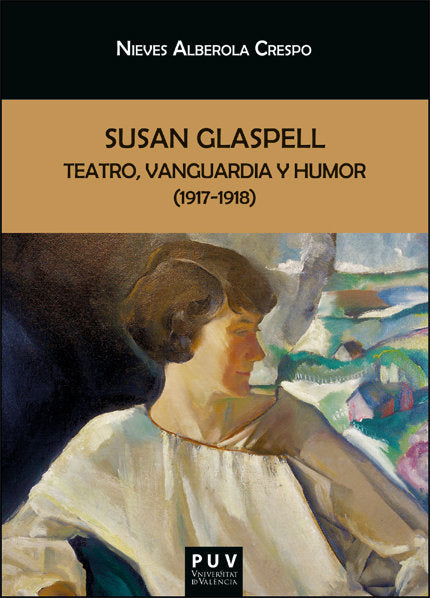 Susan Glaspell: teatro, vanguardia y humor (1917-1918), de ALBEROLA CRESPO, NIEVES | portada del libro