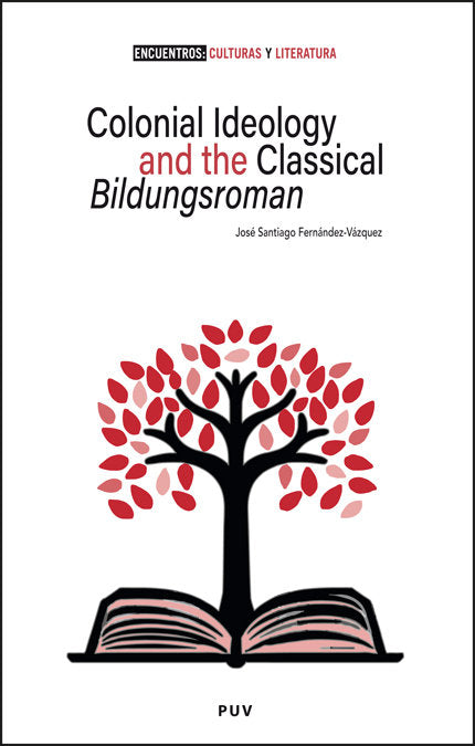 Colonial Ideology and the classical 'Bildungsroman', de FERNANDEZ-VAZQUEZ, JOSE SANTIAGO | portada del libro