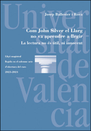 COM JOHN SILVER EL LLARG NO VA APRENDRE A LLEGIR, de BALLESTER ROCA, JOSEP | portada del libro