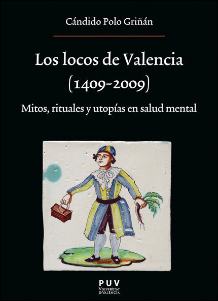 LOS LOCOS DE VALENCIA 1409 2009, de POLO GRIÑAN, CANDIDO | portada del libro