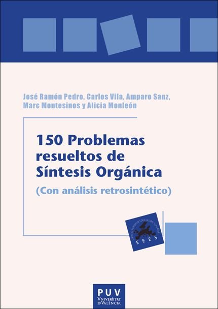 150 PROBLEMAS RESUELTOS DE SINTESIS ORGANICA (CON ANALISIS RETROSINTETICO), de PEDRO, JOSE RAMON | portada del libro
