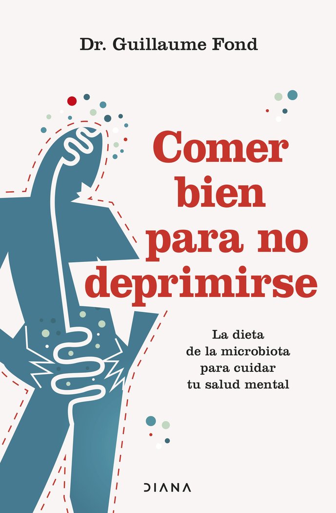 COMER BIEN PARA NO DEPRIMIRSE, de GUILLAUME FOND | portada del libro