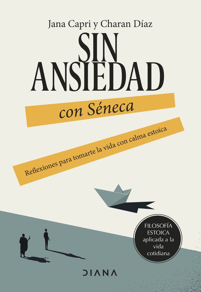 SIN ANSIEDAD CON SENECA, de JANA CAPRI | portada del libro