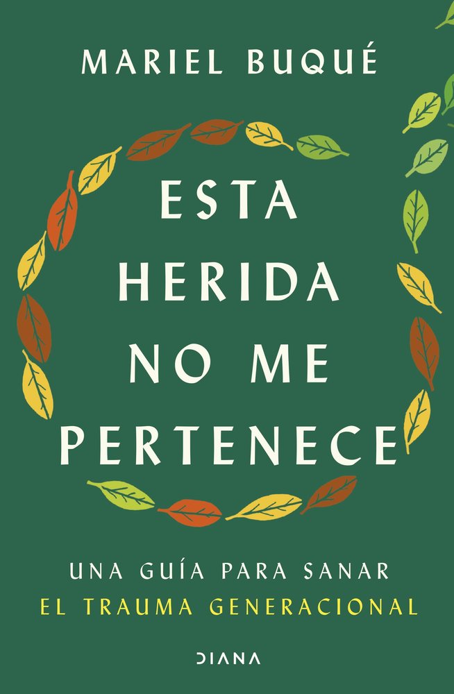 ESTA HERIDA NO ME PERTENECE, de DRA. MARIEL BUQUE | portada del libro