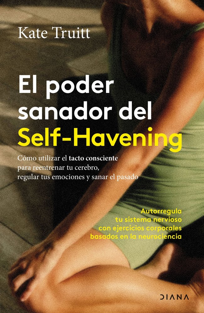 EL PODER SANADOR DEL SELF-HAVENING, de KATE TRUITT | portada del libro