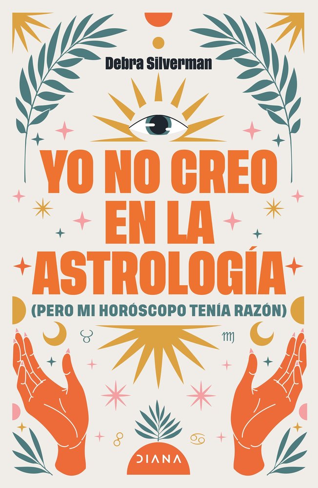YO NO CREO EN LA ASTROLOGIA, de DEBRA SILVERMAN | portada del libro