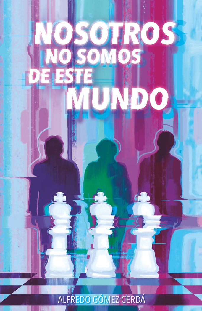 Nosotros no somos de este mundo, de GOMEZ CERDA, ALFREDO | portada del libro
