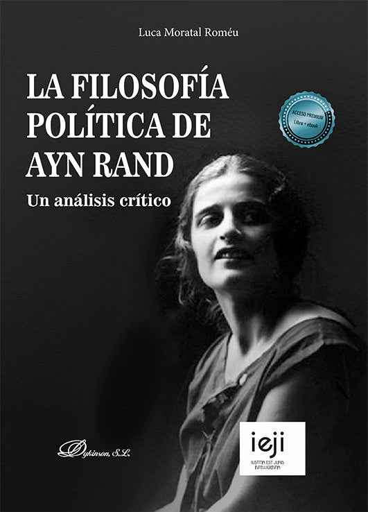 LA FILOSOFIA POLITICA DE AYN RAND, de MORATAL ROMEU, LUCA | portada del libro