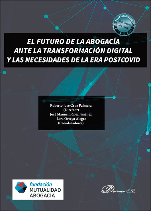 EL FUTURO DE LA ABOGACIA ANTE LA TRANSFORMACION DIGITAL Y LA, de AA.VV. | portada del libro