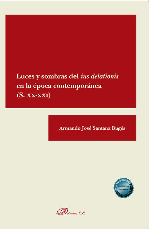 LUCES Y SOMBRAS DEL IUS DELATIONIS EN LA EPOCA CONTEMPORANEA, de SANTANA BUGES, ARMANDO JOSE | portada del libro
