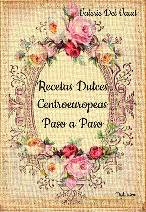 Recetas Dulces Centroeuropeas paso a paso, de VAUD,, VALERIE DEL | portada del libro