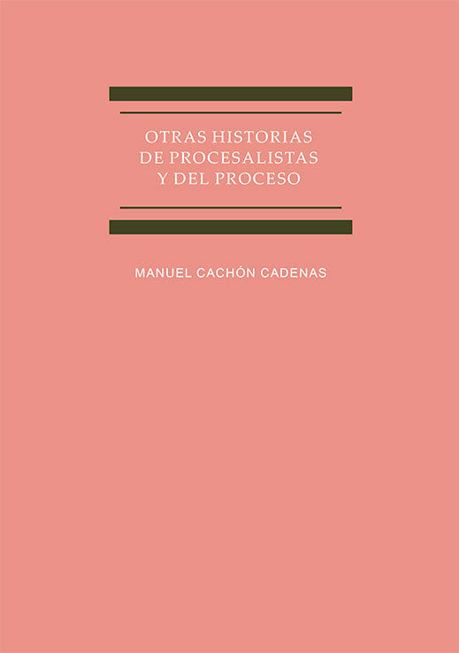 Otras historias de procesalistas y del proceso, de CACHON CADENAS, MANUEL | portada del libro