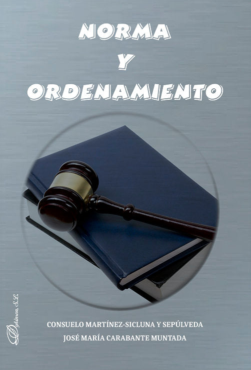 Norma y ordenamiento, de MARTINEZ-SICLUNA Y SEPULVEDA, CONSUELO | portada del libro