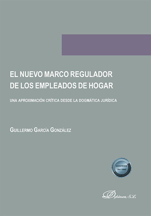 EL NUEVO MARCO REGULADOR DE LOS EMPLEADOS DE HOGAR, de GARCIA GONZALEZ, GUILLERMO | portada del libro