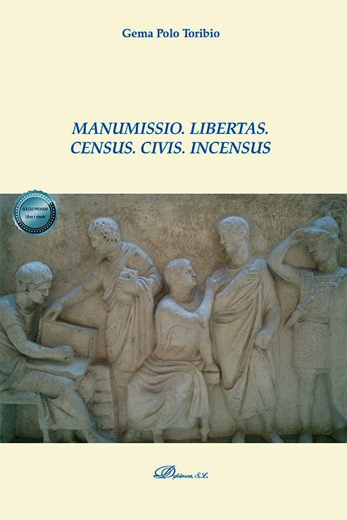 Manumissio. Libertas. Census. Civis. Incensus, de POLO TORIBIO, GEMA | portada del libro