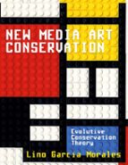 New media art conservation, de LINO GARCIA MORALES | portada del libro