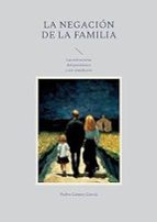 La negación de la familia, de Pedro Gómez García | portada del libro