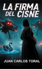 La Firma del Cisne, de JUAN CARLOS TORAL | portada del libro