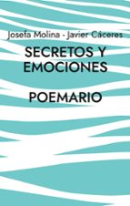 Secretos y emociones, de JAVIER CACERES JARA | portada del libro