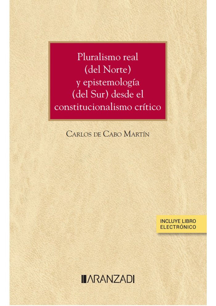 PLURALISMO REAL DEL NORTE Y EPISTEMOLOGIA (DEL SUR) DESDE, de CARLOS DE CABO MARTIN | portada del libro