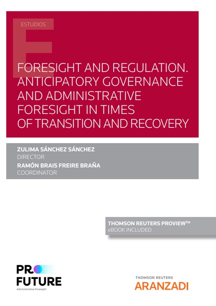 Foresight and regulation. Anticipatory governance and administrative foresight in times of transitio, de RAMON BRAIS FREIRE B