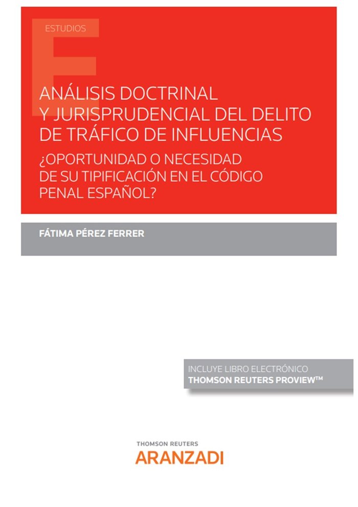 ANALISIS DOCTRINAL Y JURISPRUDENCIAL DEL DELITO DE TRAFICO D, de FATIMA PEREZ FERRER | portada del libro