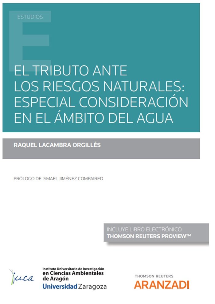 EL TRIBUTO ANTE LOS RIESGOS NATURALES ESPECIAL CONSIDERACIO, de RAQUEL LACAMBRA ORGILLES | portada del libro