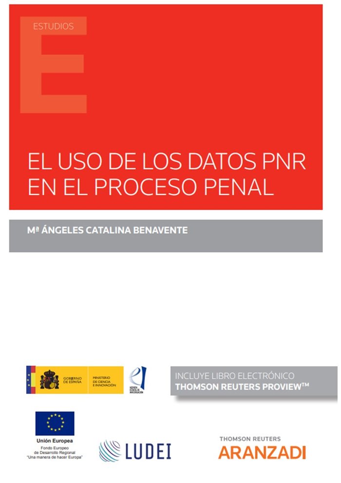 El uso de los datos PNR en el proceso penal (Papel e-book), de BENAVENTE BENAVENTE,MARIA CATALINA | portada del libro