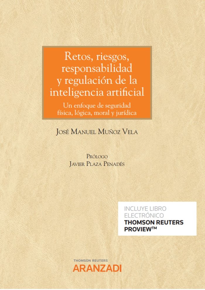 RETOS RIESGOS RESPONSABILIDAD Y REGULACION DE LA INTELIGENC, de MUÑOZ VELA,JOSE MANUEL | portada del libro