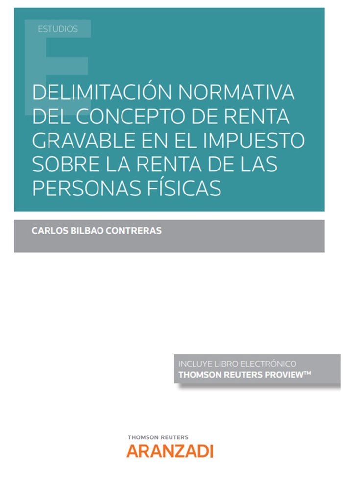 DELIMITACION NORMATIVA DEL CONCEPTO DE RENTA GRAVABLE EN EL, de BILBAO CONTRERAS,CARLOS | portada del libro