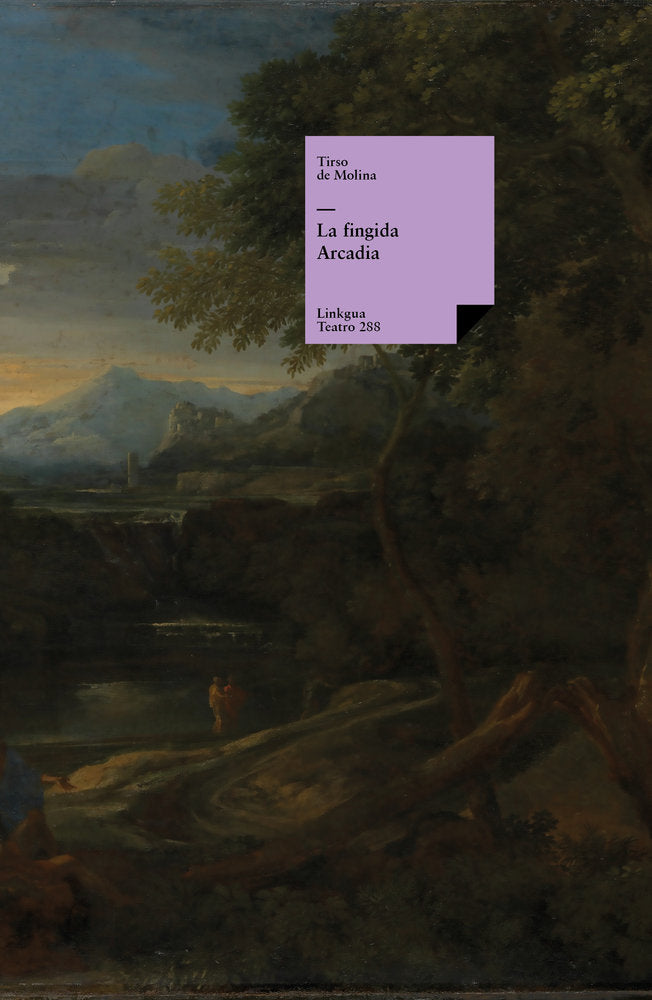 La fingida Arcadia, de de Molina, Tirso | portada del libro