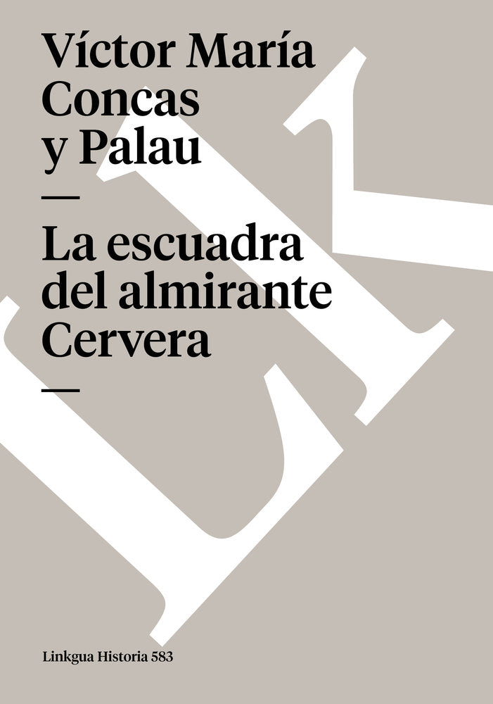 La escuadra del almirante Cervera, de Concas, Víctor María | portada del libro
