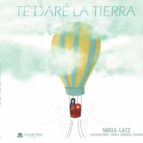 Te daré la Tierra, de NAHIA LAIZ | portada del libro