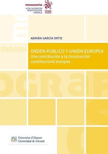ORDEN PUBLICO Y UNION EUROPEA, de ADRIAN GARCIA ORTIZ | portada del libro