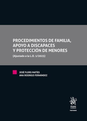 PROCEDIMIENTOS DE FAMILIA, APOYO A DISCAPACES Y PROTECCION DE MENORES ( AJUSTADO, de FLORS MATIES | portada del libro