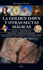 GOLDEN DAWN Y OTRAS SECTAS MチGICAS, LA, de Juan Ignacio Cuesta | portada del libro