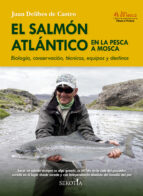 SALMモN ATLチNTICO EN LA PESCA A MOSCA, EL, de JUAN DELIBES | portada del libro