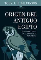 ORIGEN DEL ANTIGUO EGIPTO, de TOBY A.H. WILKINSON | portada del libro