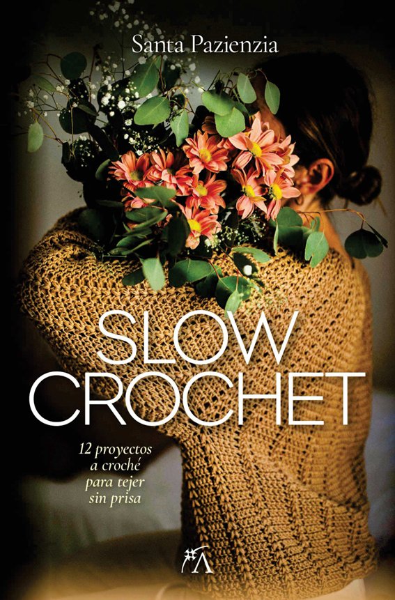 Slow Crochet, de PAZIENZIA,SANTA | portada del libro