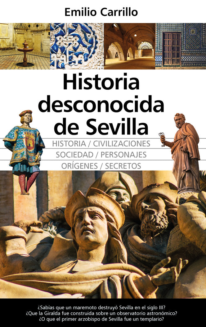 HISTORIA DESCONOCIDA DE SEVILLA, de CARRILLO | portada del libro