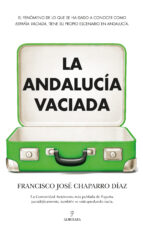 ANDALUCヘA VACIADA, LA, de FRANCISCO JOSE CHAPARRO DIAZ | portada del libro