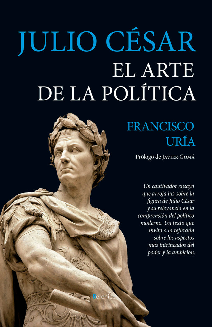 JULIO CESAR. EL ARTE DE LA POLITICA, de URIA, FRANCISCO | portada del libro