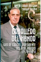 CABALLERO DEL HONOR, de LUIS DE CARLOS BERTRAN | portada del libro