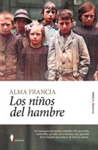 NIムOS DEL HAMBRE, LOS, de ALMA FRANCIA | portada del libro