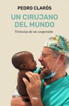 CIRUJANO DEL MUNDO, UN, de Pedro Clarós | portada del libro
