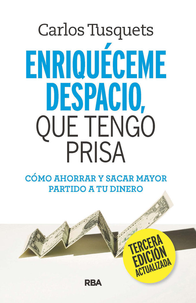 ENRIQUÉCEME DESPACIO QUE TENGO PRISA, de TUSQUETS | portada del libro