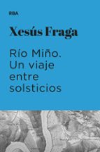 RÍO MIÑO. UN VIAJE ENTRE SOLSTICIOS (PREMIO HOTUSA 2023), de Xesús Fraga | portada del libro
