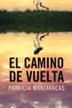 CAMINO DE VUELTA, EL, de PATRICIA MANJAVACAS | portada del libro